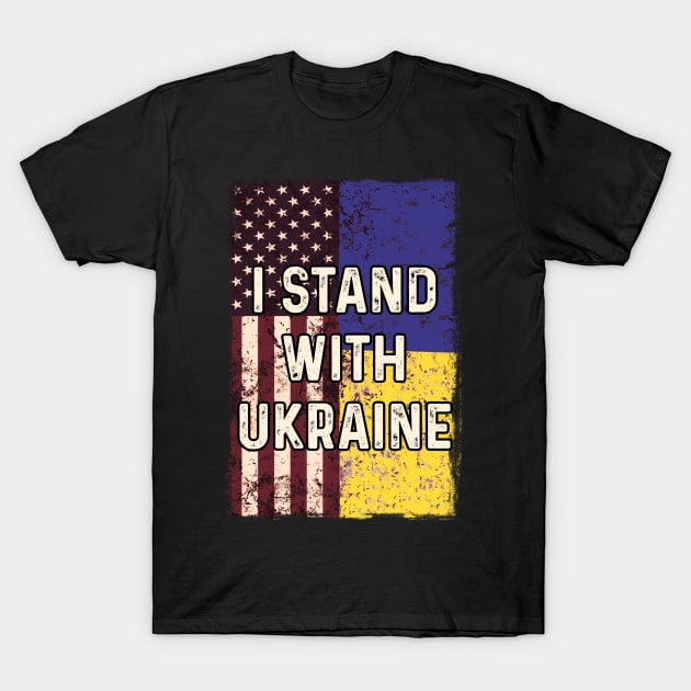 American Ukrainian Flag Stand with Ukraine T-Shirt by Scar